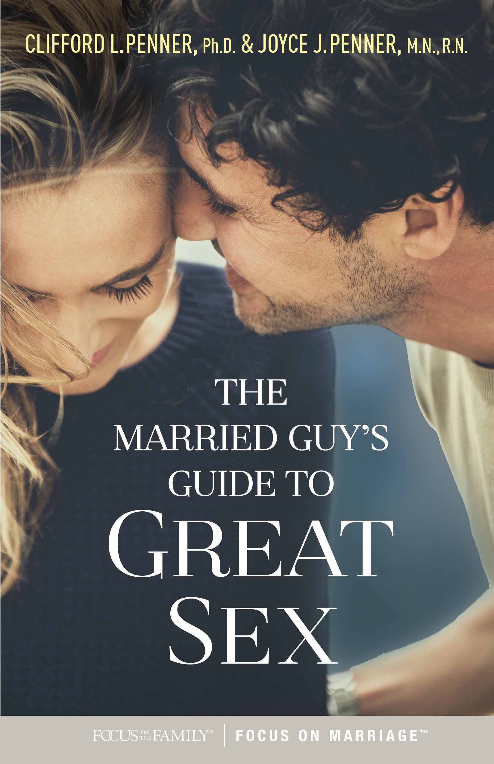 The Married Guy's Guide to Great Sex - Ultimate Intimacy Tips for Couples | Enhance Your Relationship & Spice Up Married Life