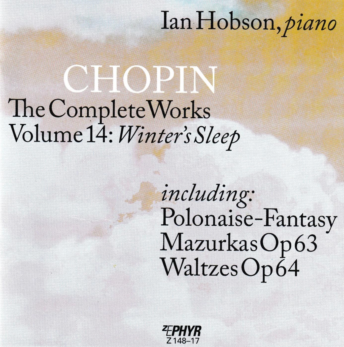 Chopin: The Complete Works, Volume 14 - Winter's Sleep | Classical Piano Music Collection | Perfect for Relaxation, Study & Romantic Evenings