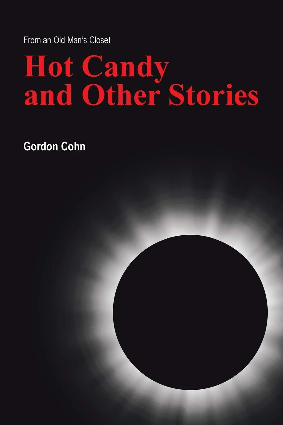 Hot Candy and Other Stories: From an Old Man’s Closet - Vintage Short Story Collection for Book Lovers | Perfect for Reading Nooks, Book Clubs & Literary Gifts
