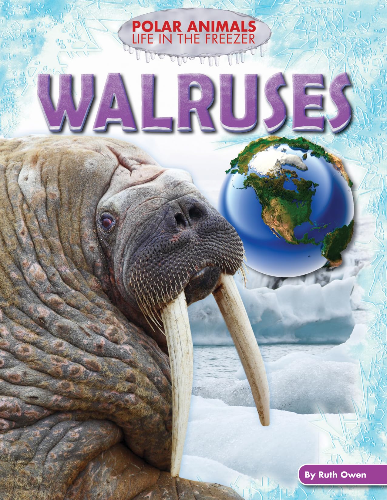 Walruses - Polar Animals: Life in the Freezer - Arctic Wildlife Facts & Habitat - Perfect for Marine Biology Study & Kids Nature Education