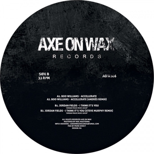 Boo Williams & Jordan Fields – Accelerate / I Think It's You – Axe On Wax Records AOW006 – Vinyl Record for DJs & Electronic Music Collectors