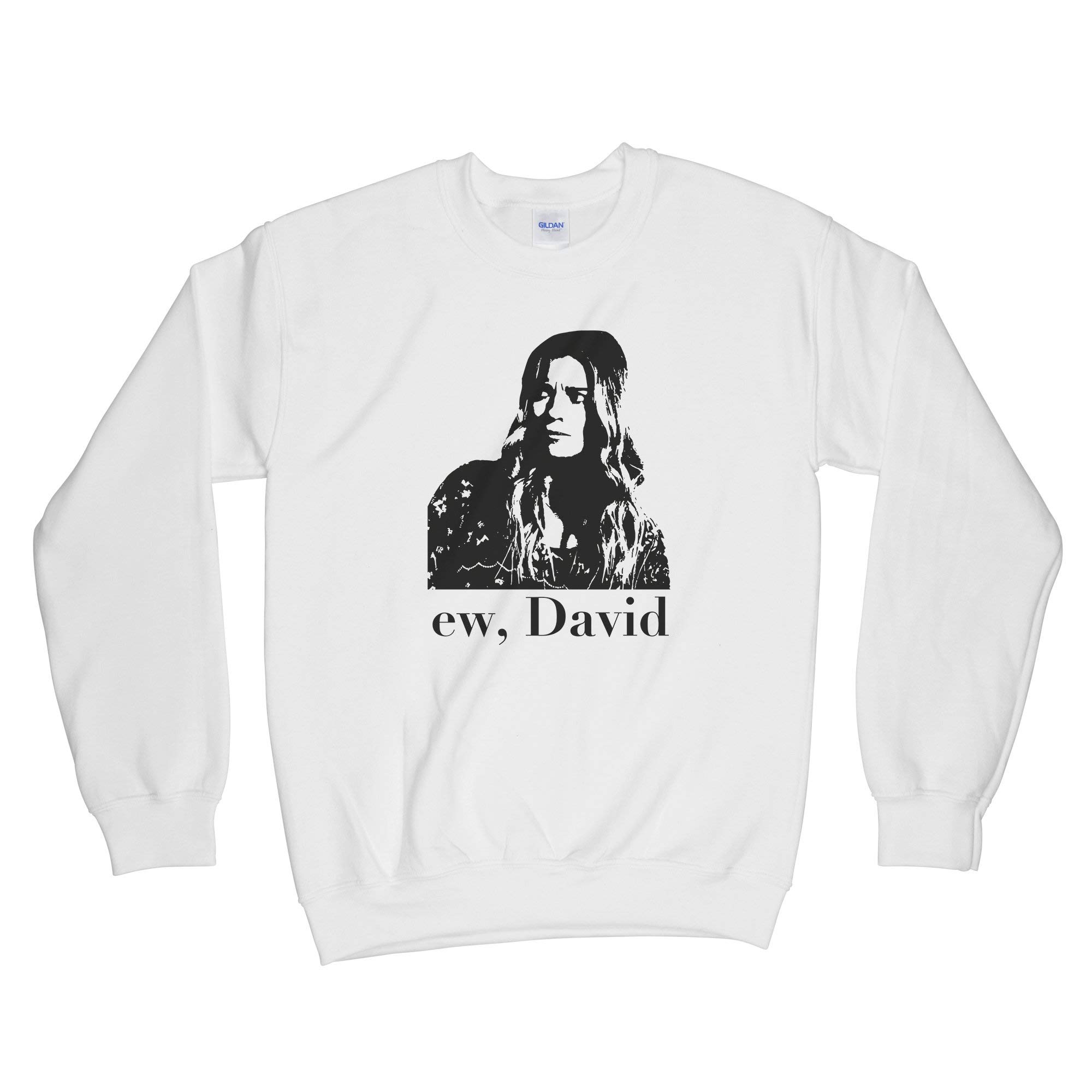 Ew David Sweatshirt | Funny Schitt's Creek Inspired Hoodie | Perfect for TV Show Fans & Casual Wear