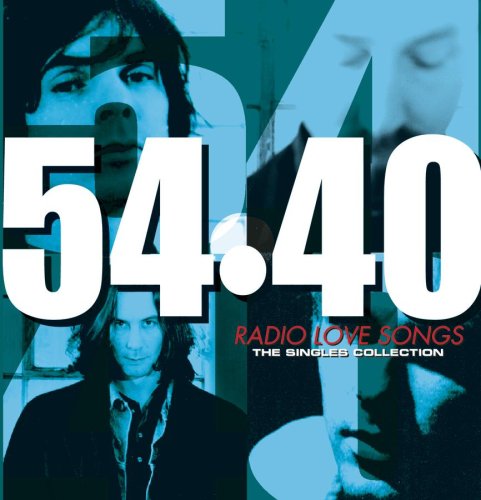 54-40 Radio Love Songs Singles Collection - Classic Alternative Rock Album for Music Lovers | Perfect for Road Trips & Relaxing Evenings