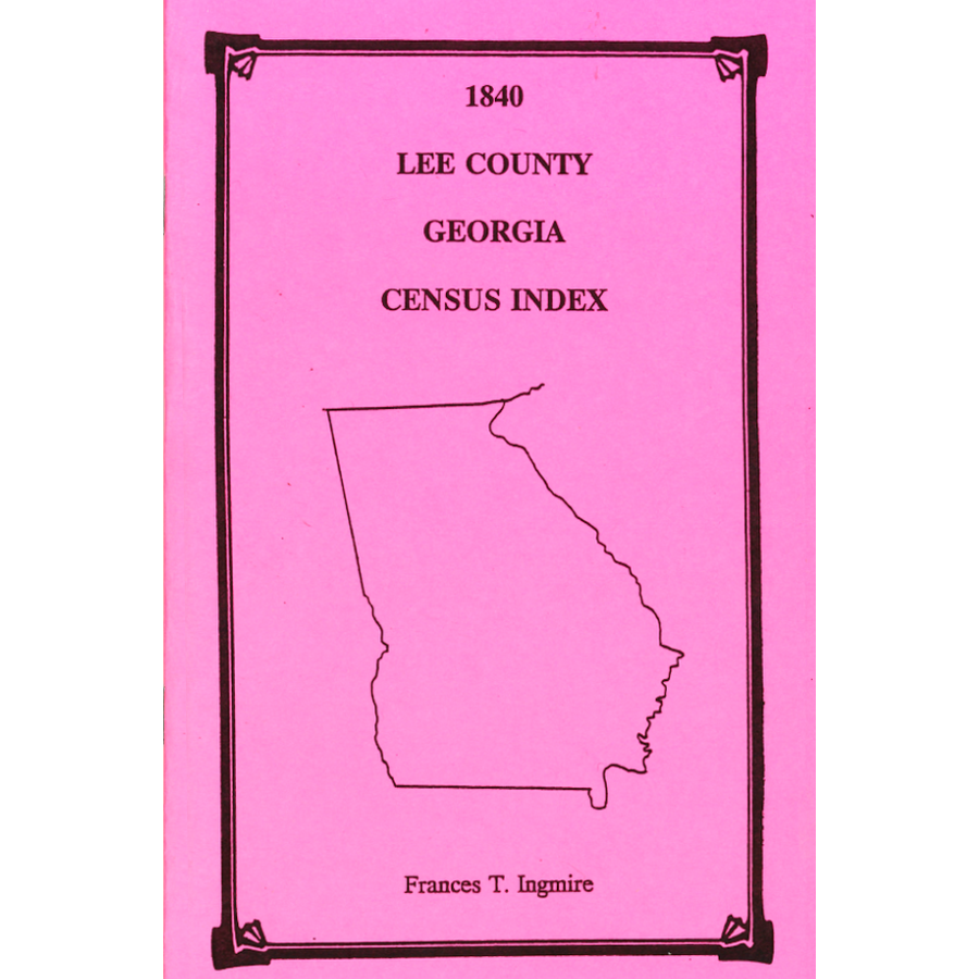 1840 Lee County, Georgia Census Index - Genealogy Records & Family History Research for Ancestry Search - Perfect for Historians, Researchers & Family Tree Projects