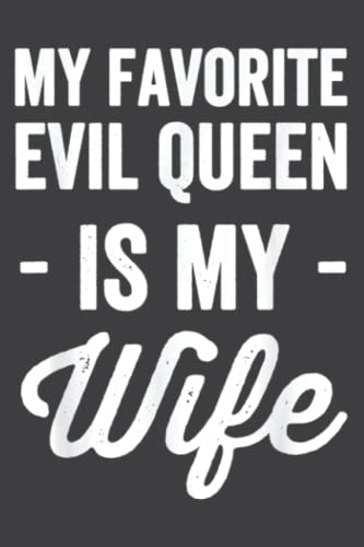 My Favorite Evil Is My Wife Saying - Husband Quote: 6x9 Inch Ruled Notebook, 110 Pages for Journaling, Note Taking & Gift Giving