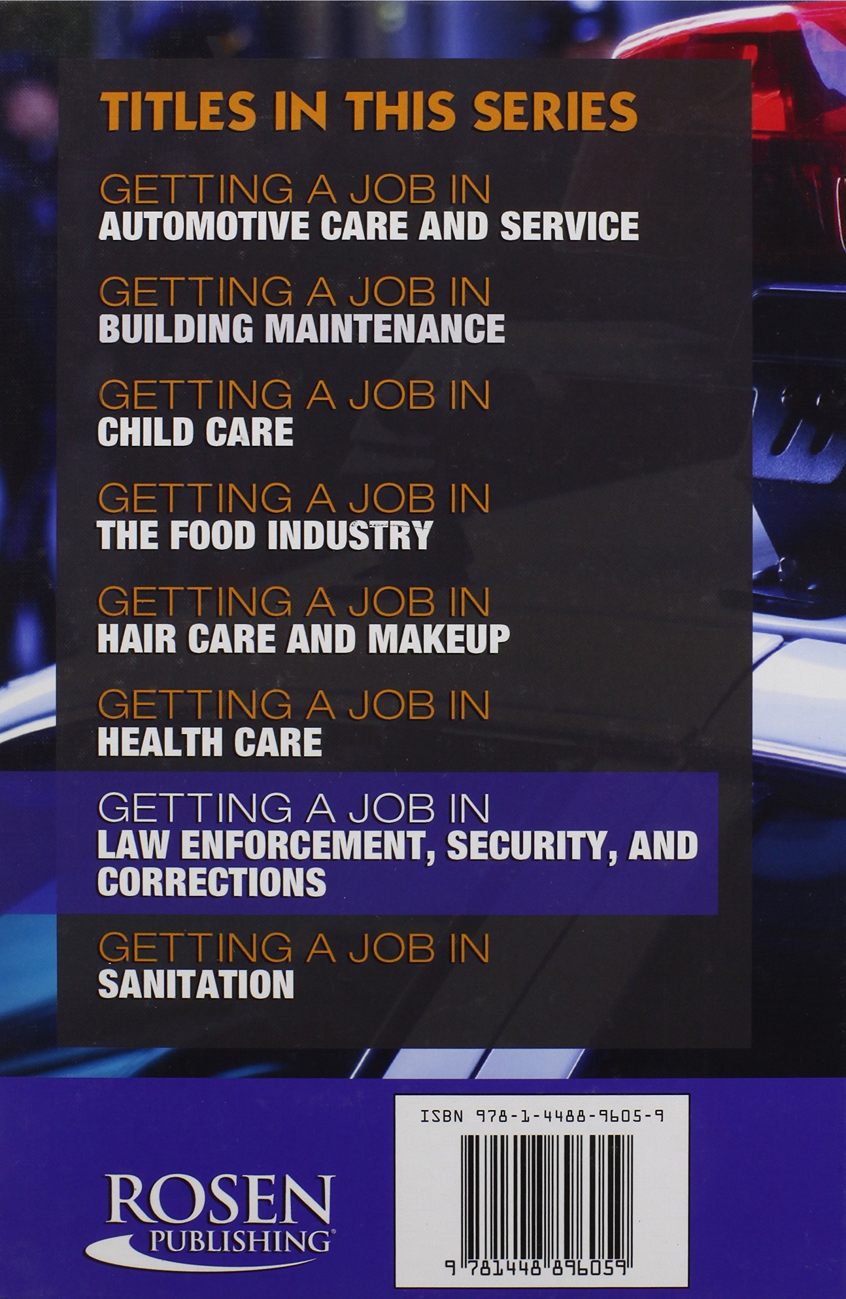 Getting a Job in Law Enforcement, Security & Corrections - Career Guide for Criminal Justice Jobs | Perfect for Aspiring Police Officers, Security Guards & Correctional Officers