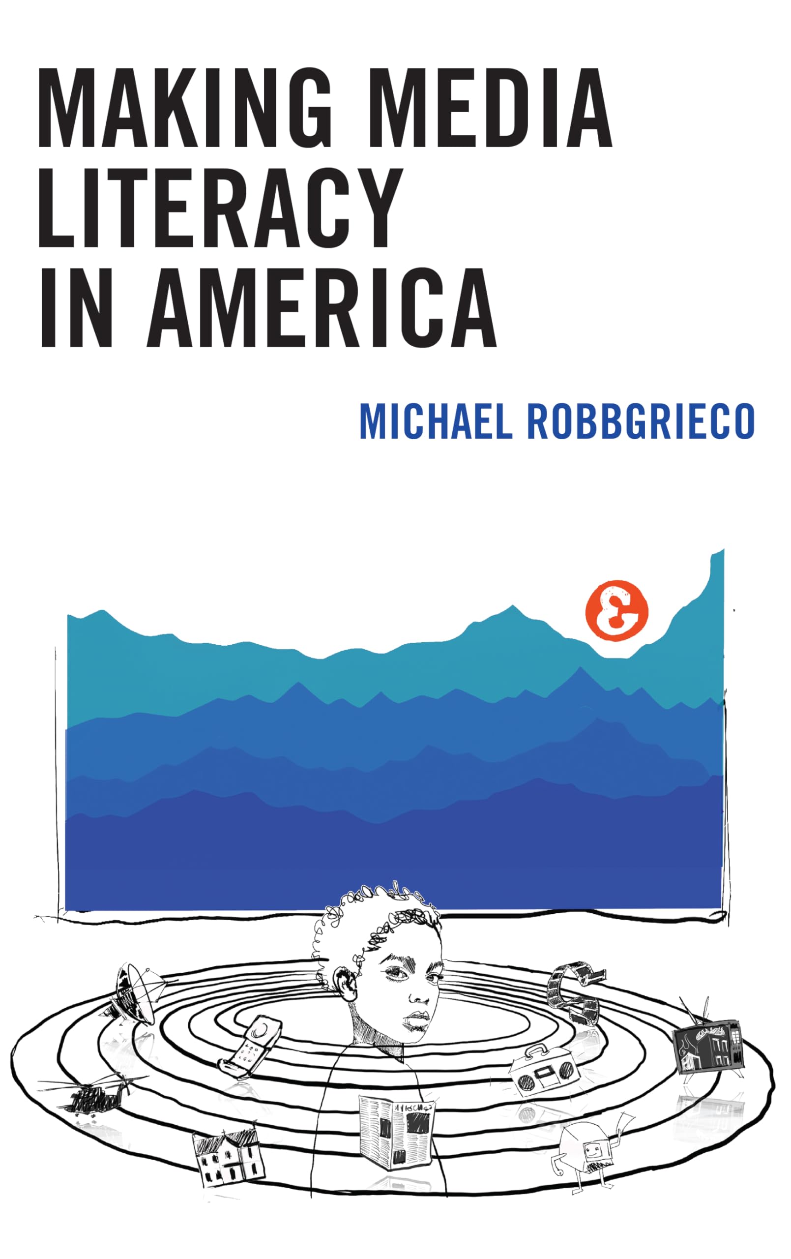 Media Literacy in America: Essential Skills for Critical Thinking & Digital Citizenship | Perfect for Educators, Parents & Students