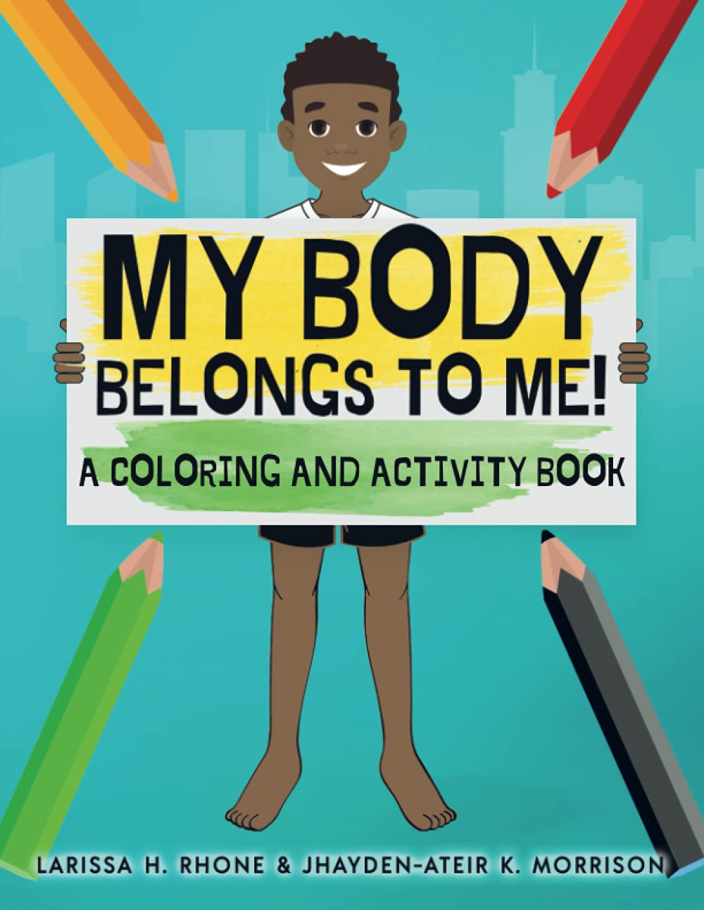 My Body Belongs To Me! - Kids Coloring & Activity Book About Body Safety & Boundaries | Perfect for Preschool Learning, Homeschooling & Child Protection Awareness