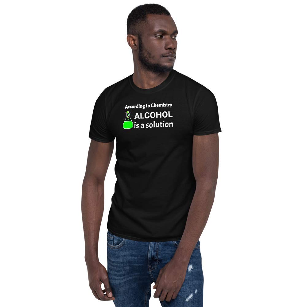 Funny Alcohol Science T-Shirt - Chemistry Teacher Gift & Science Lover Apparel - Perfect for Classrooms, Labs, and Nerdy Parties