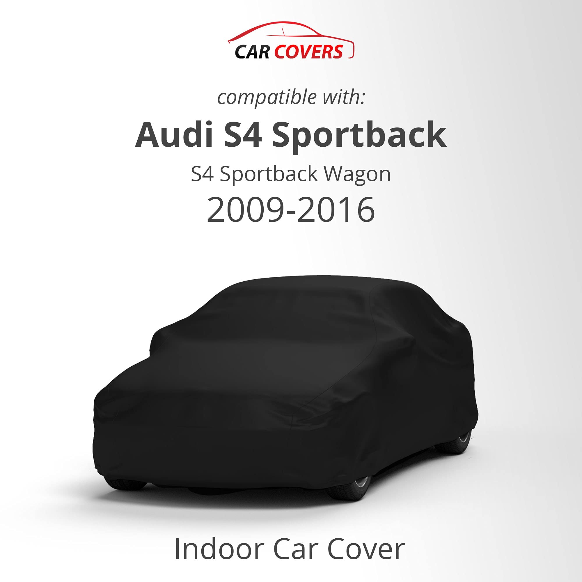 Scratch Resistant Indoor Car Cover for Audi 2009-2016 S4 Sportback - Black Satin Ultra Soft Material with Warranty, Ideal for Garage and Long-Term Storage