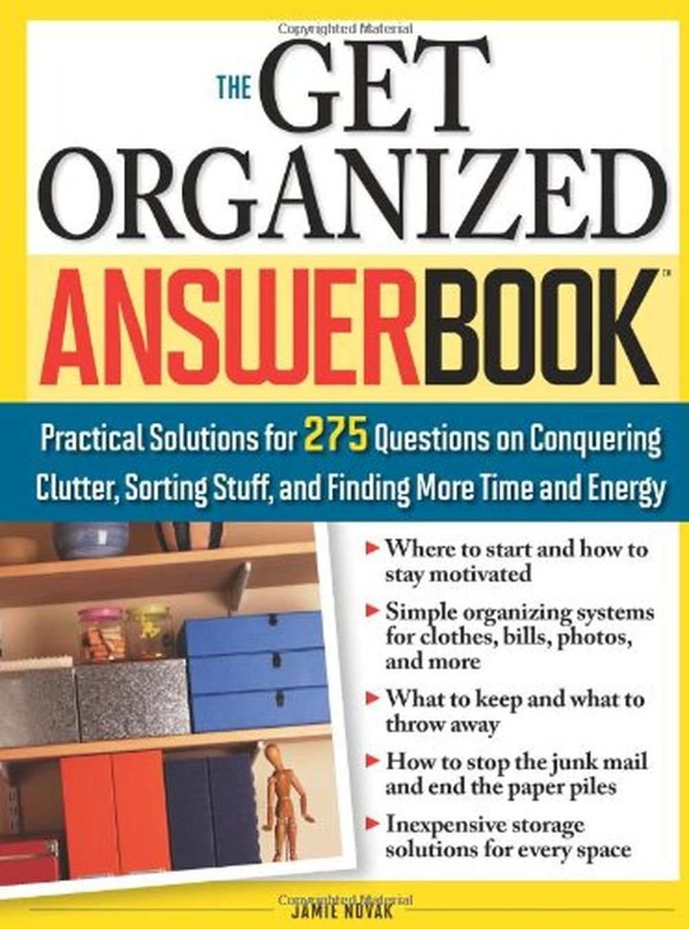 The Get Organized Answer Book: Practical Solutions for 275 Questions on Decluttering, Organizing, and Finding More Time & Energy - Perfect for Home Organization, Office Efficiency, and Stress-Free Living