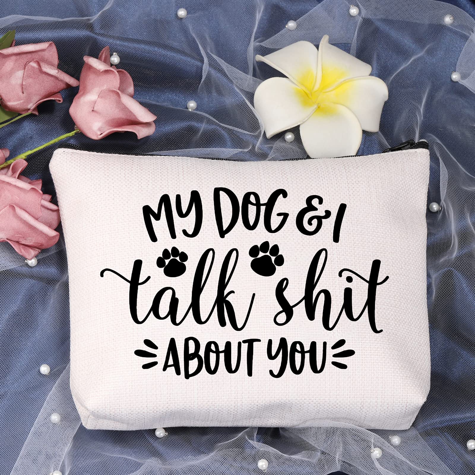 Funny Dog Mom Gift - 'My Dog and I Talk Shit About You' Makeup Bag for Dog Lovers | Cute Dog Saying Present for Dog Mama | Perfect for Pet Owners, Dog Walks & Gag Gifts