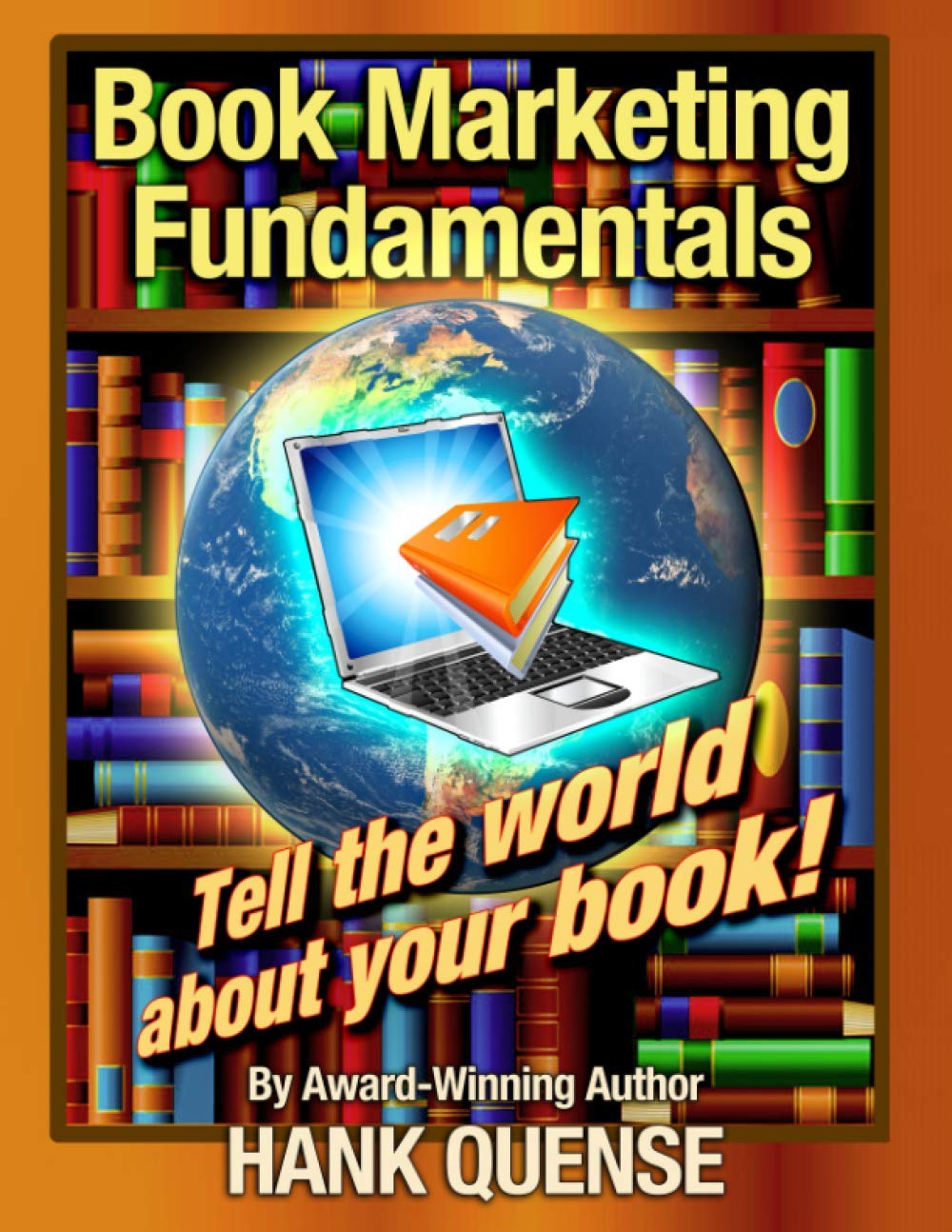 Book Marketing Fundamentals: How to Promote Your Book Effectively - Author Blueprint Guide for Writers & Self-Publishers | Boost Sales & Reach Readers
