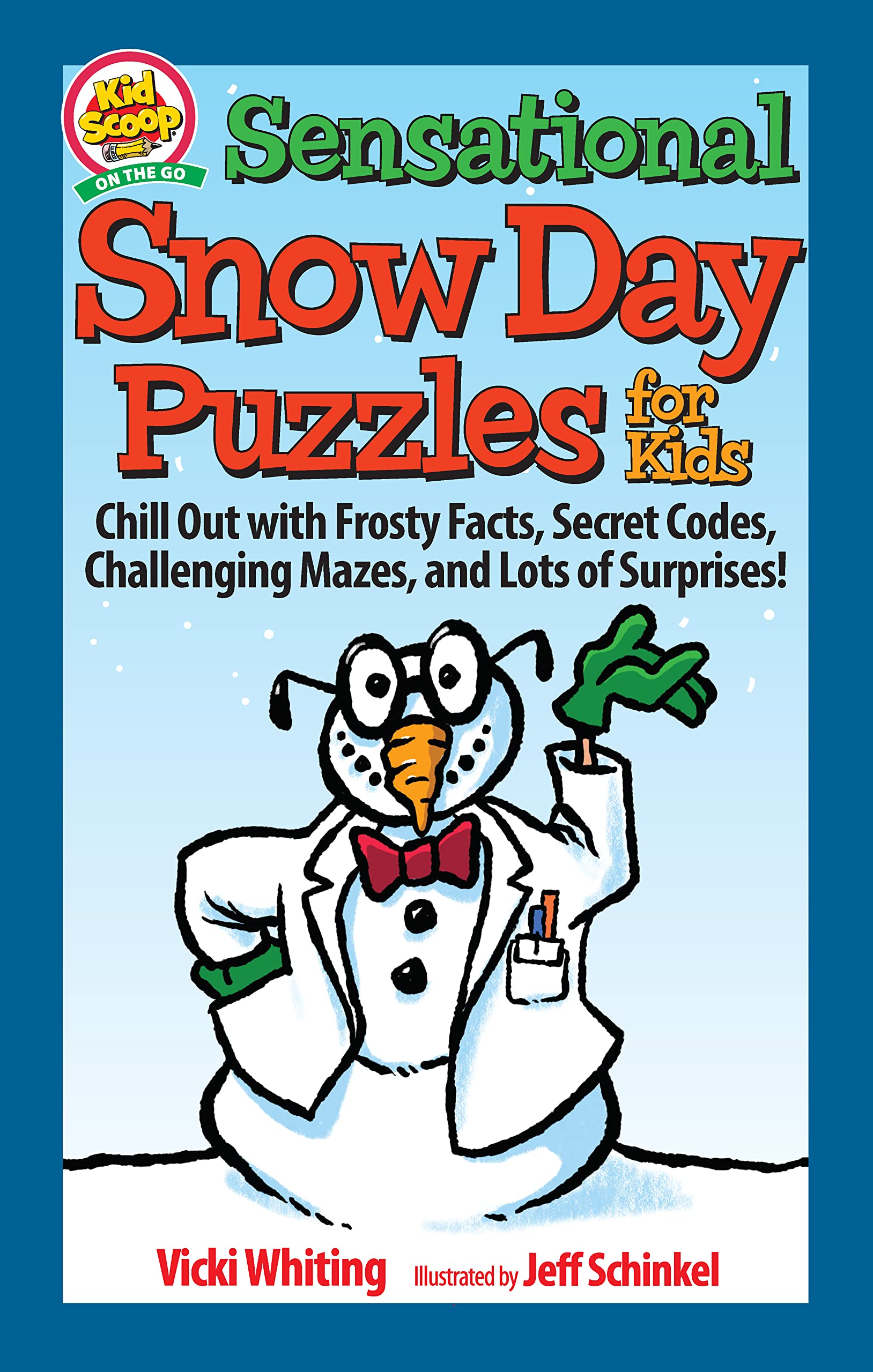 Fun Snow Day Activity Book for Kids Ages 5-10 - Frosty Facts, Secret Codes, Challenging Mazes & Surprise Puzzles | Educational Winter Games for Indoor Play & Family Bonding | Happy Fox Books by Kid Scoop