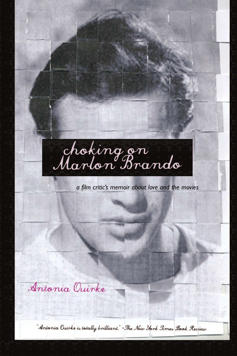 Choking on Marlon Brando: A Film Critic's Memoir About Love and Movies - Perfect for Cinema Lovers and Aspiring Critics