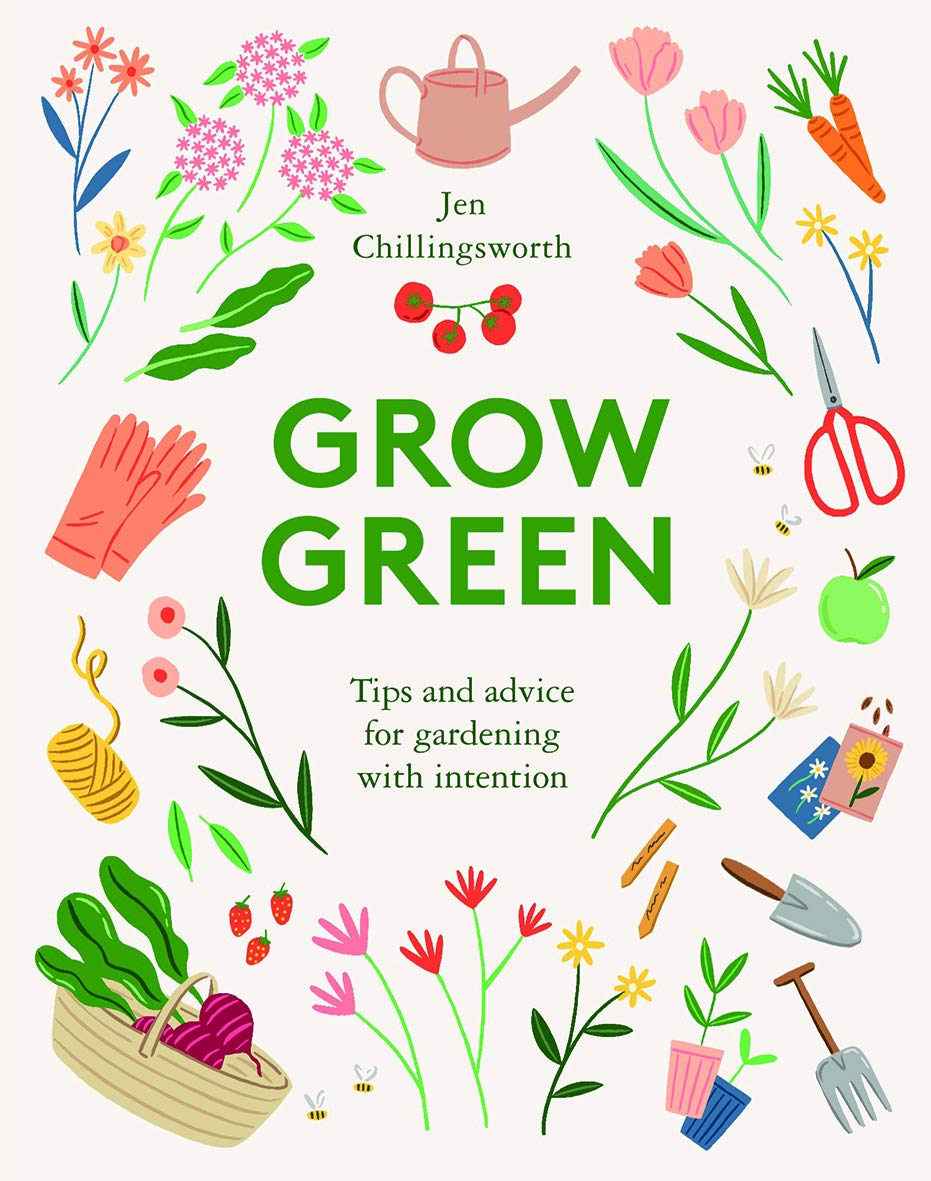 Grow Green: Essential Gardening Tips & Intentional Planting Advice for Home Gardens, Backyards & Urban Farming