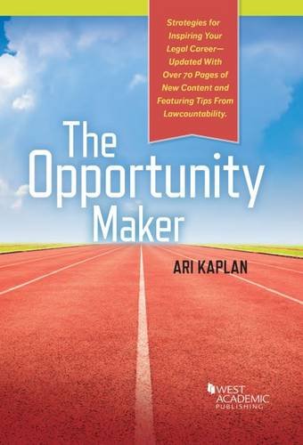 The Opportunity Maker: Strategies for Inspiring Your Legal Career - Academic & Professional Success Guide | Perfect for Law Students, Recent Graduates & Career Advancement