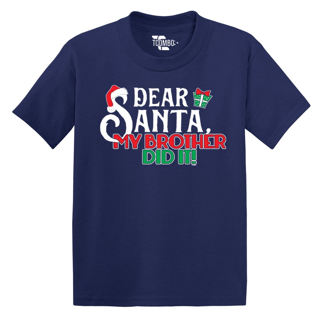 Dear Santa My Brother Did It Christmas Toddler T-Shirt - Funny Sibling Holiday Shirt for Baby Boys - Perfect for Family Photos & Christmas Morning