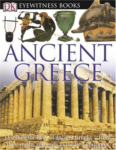 DK Eyewitness Books: Ancient Greece - Explore Greek History, Mythology & Culture | Perfect for Students, Teachers & History Enthusiasts