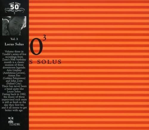 Locus Solus - 50th Birthday Celebration Vol. 3 with John Zorn, Arto Lindsay & Anton Fier | Avant-Garde Jazz & Experimental Music Album | Perfect for Music Collectors & Special Occasions
