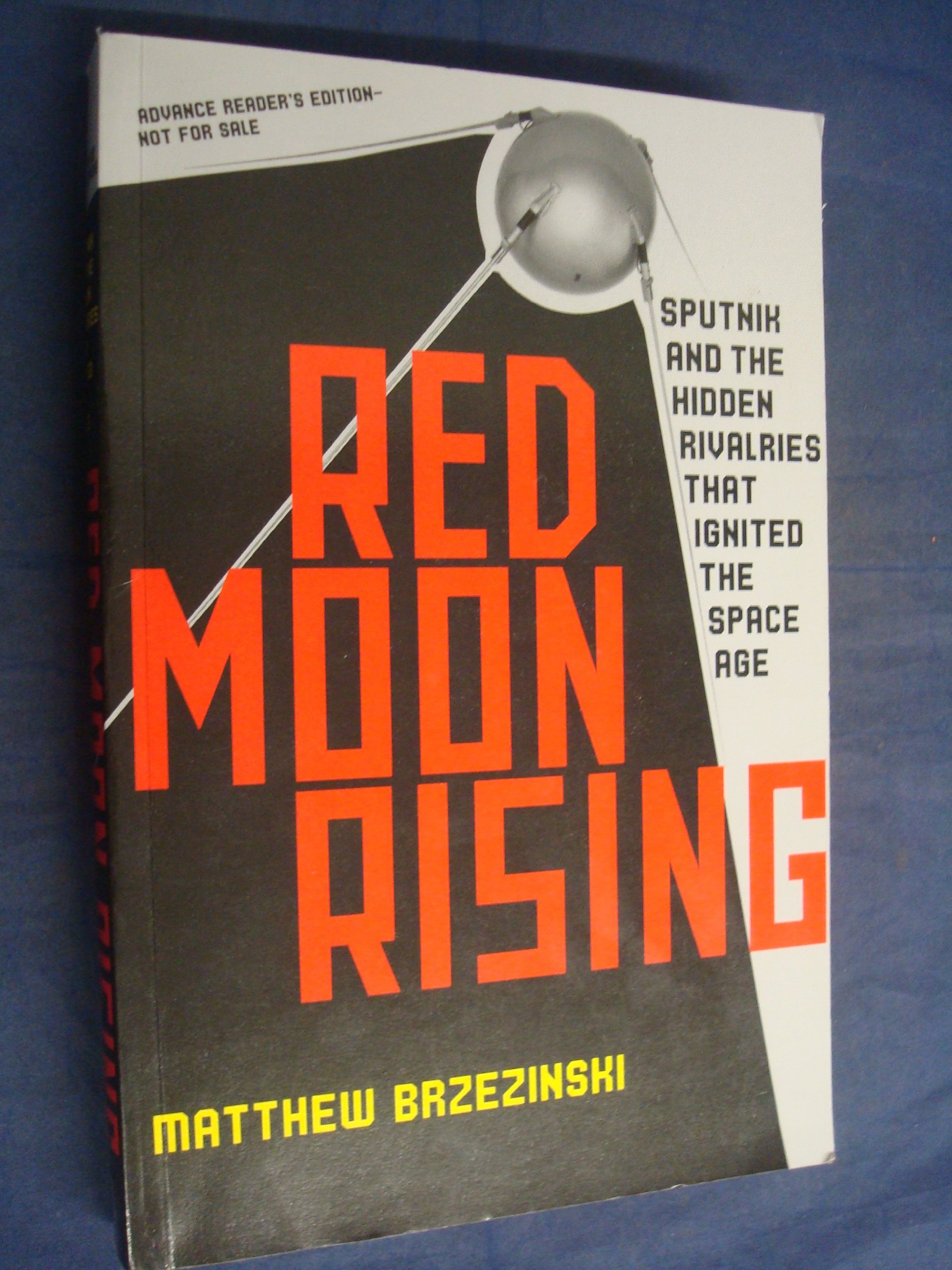 Red Moon Rising: Sputnik and the Cold War Space Race - Historical Book About Soviet Satellite & Space Age Beginnings | Perfect for History Buffs & Science Enthusiasts