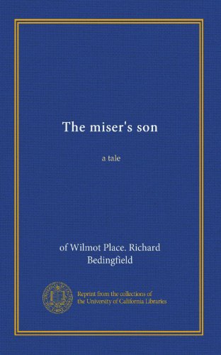The Miser's Son: A Classic Tale of Greed and Redemption - Perfect for Book Clubs & Historical Fiction Lovers