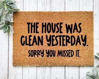 Funny Doormat - 'The House Was Clean Yesterday Sorry You Missed It' Welcome Mat for Porch Decor, Housewarming Gift, Coffee Lovers - Perfect for Front Door, Entryway & Home Decor
