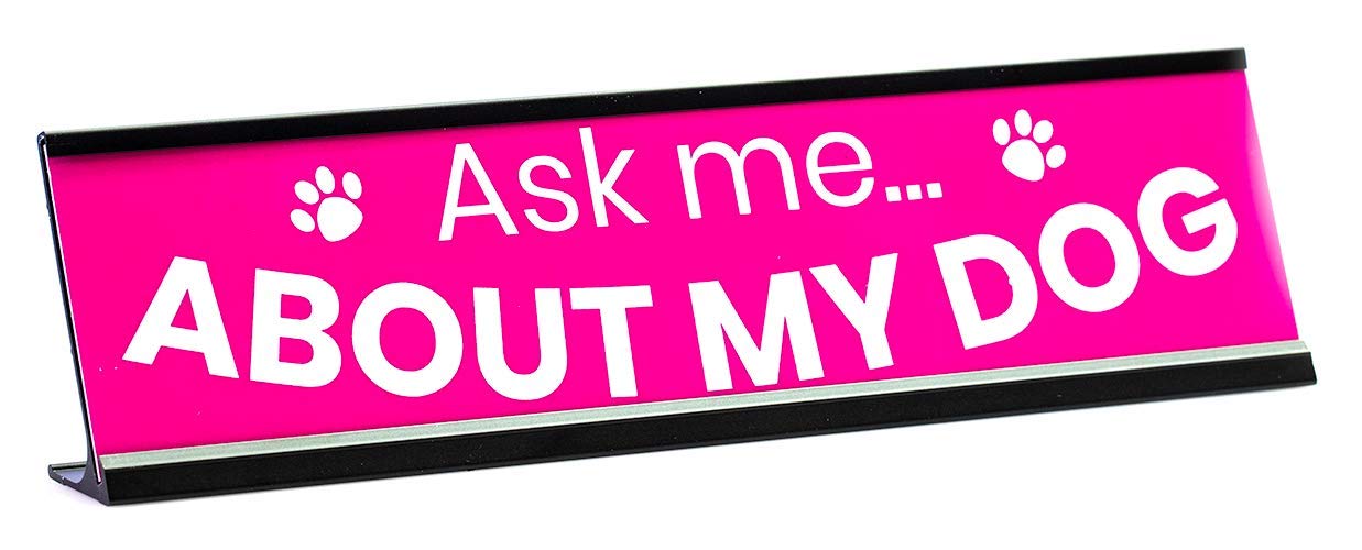 Funny Ask Me About My Dog Novelty Desk Sign - Pink Nameplate for Office Decor, Pet Lover Gifts & Work Desk Accessories | Perfect for Dog Owners, Veterinarians & Animal Lovers