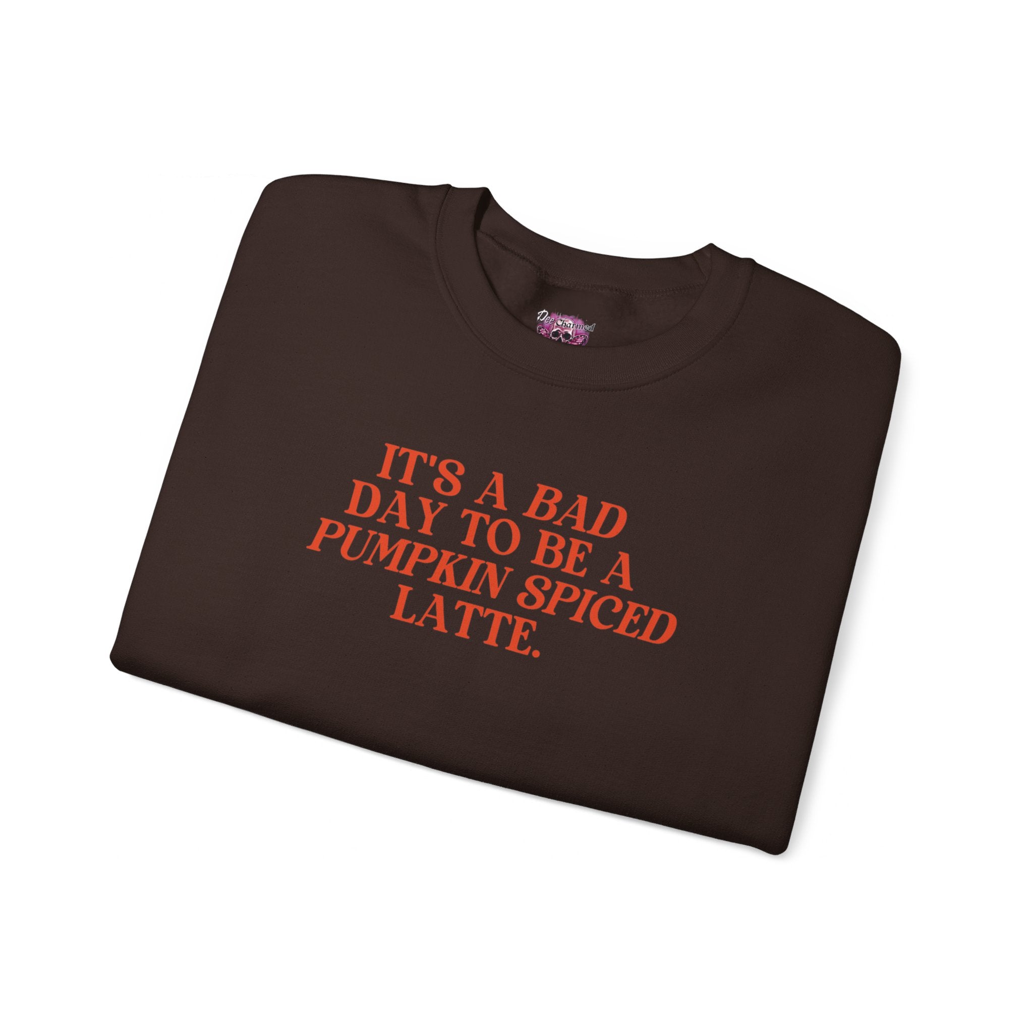 Bad Day To Be A PSL Crewneck Sweatshirt | Funny Pumpkin Spice Latte Fall Sweater | Cozy Autumn Outfit for Coffee Lovers