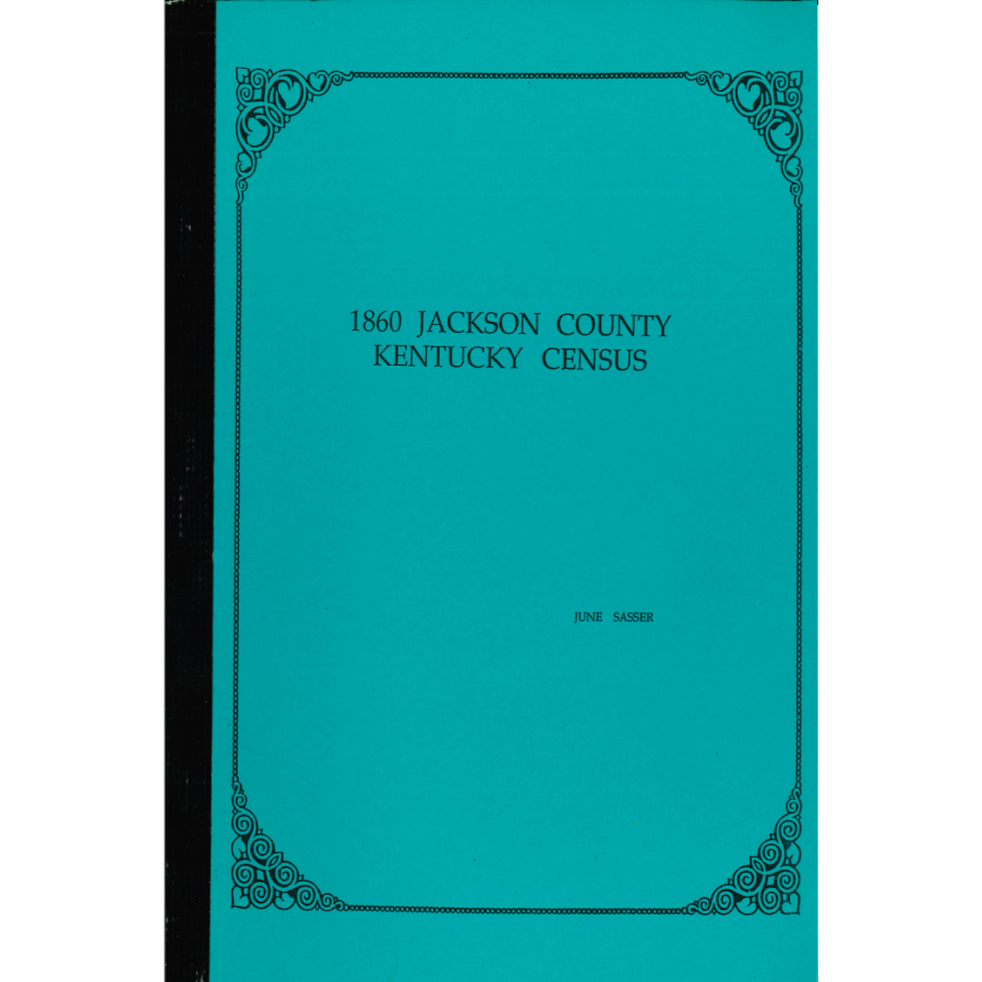 1860 Jackson County Kentucky Census Records - Genealogy & Family History Research for Ancestral Search - Perfect for Historians, Researchers & Family Tree Projects