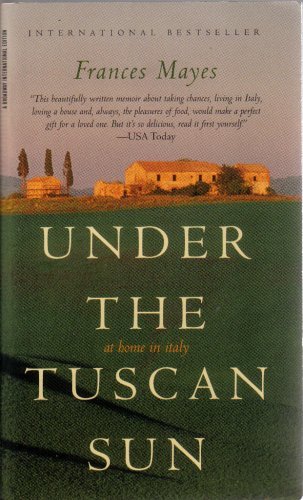 Under the Tuscan Sun - Best Selling Novel by Frances Mayes | Perfect for Book Clubs, Travel Enthusiasts & Italy Lovers