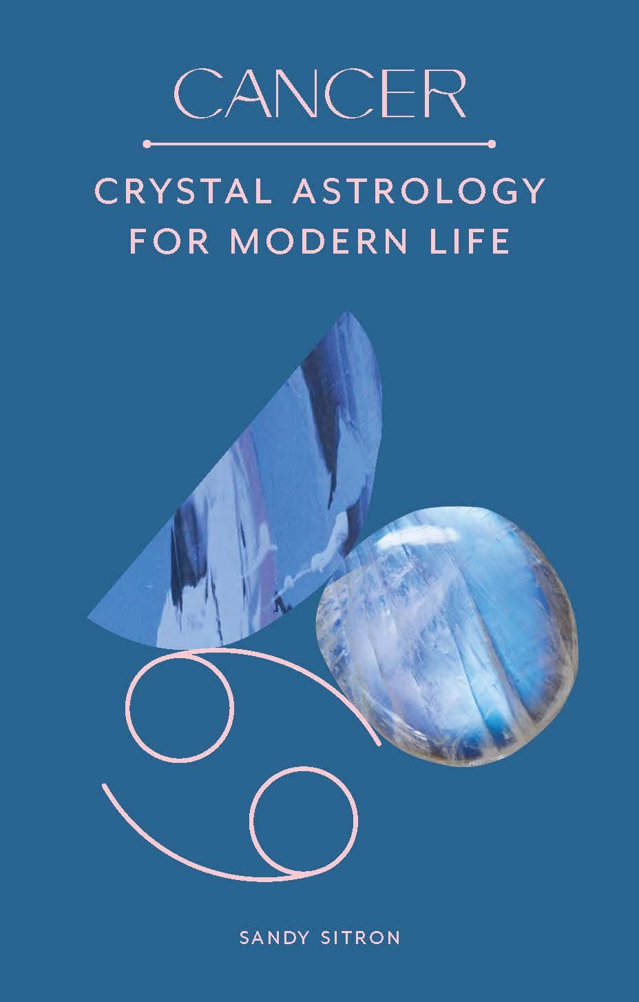 Crystal Astrology for Modern Life: Healing Stones for Cancer Zodiac Sign - Perfect for Meditation, Energy Balancing & Spiritual Growth