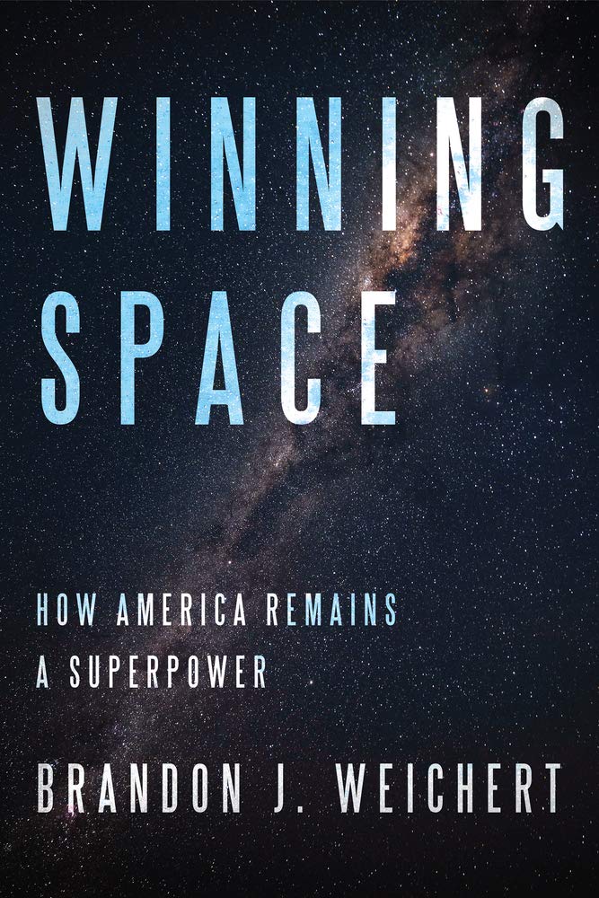 Winning Space: How America Remains a Superpower in the 21st Century | Geopolitical Strategy & Global Leadership Insights for Policy Makers & History Enthusiasts
