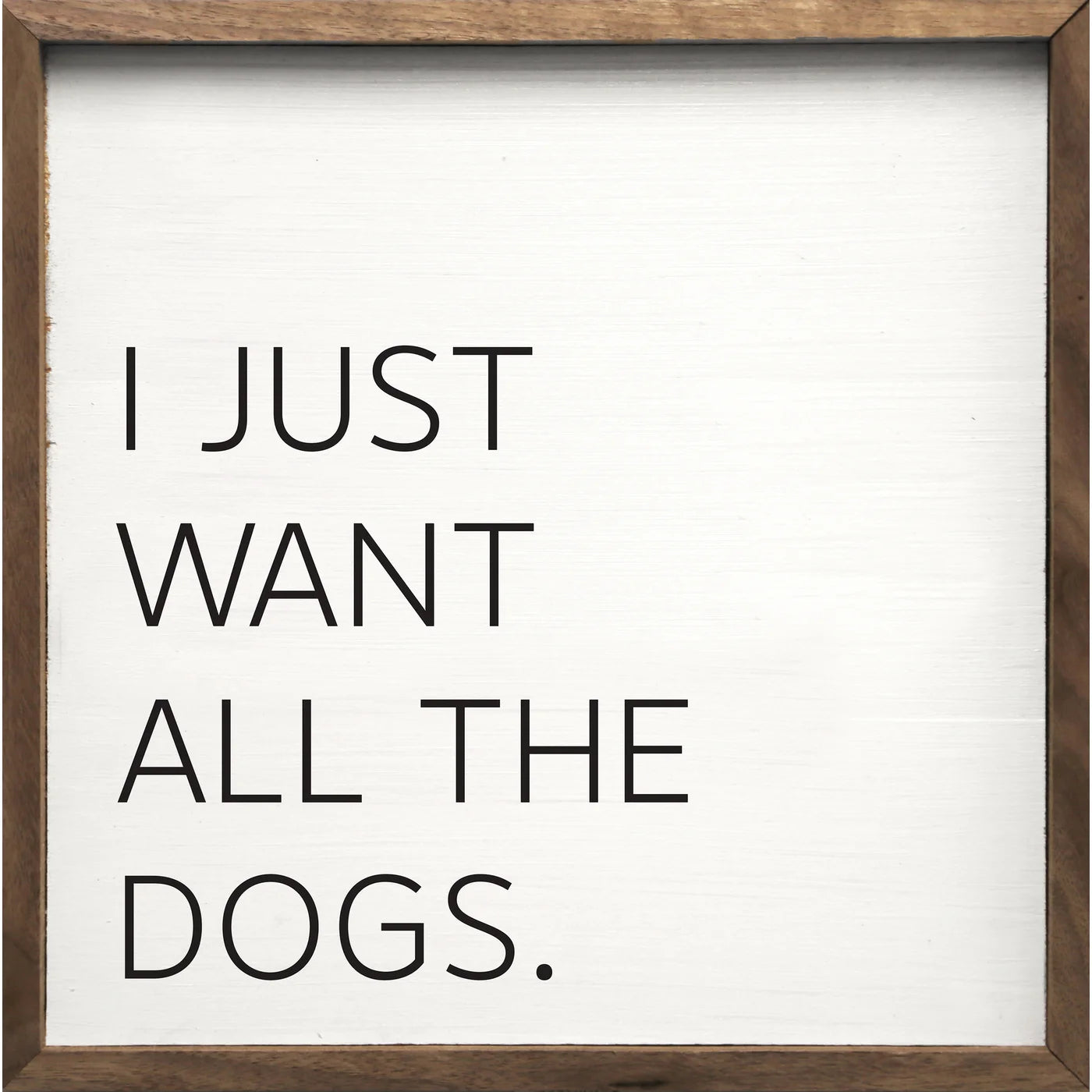 I Just Want All The Dogs