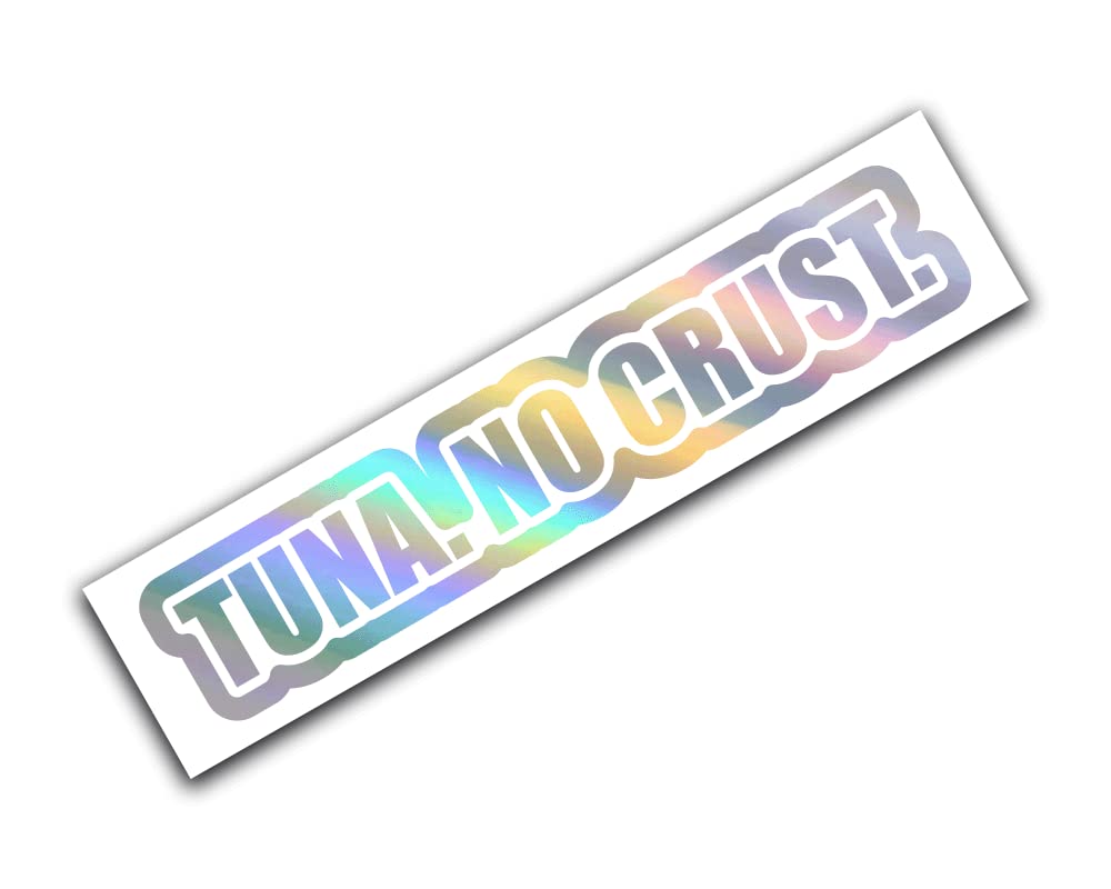Premium Tuna No Crust Vinyl Decal Sticker - 10 Inch Oil Slick Rainbow Holographic JDM Car Decoration for Windows, Laptops & Water Bottles