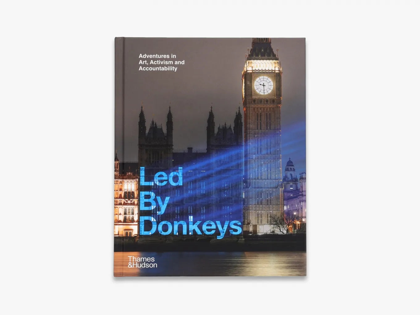 Led By Donkeys (Signed Copy) - Political Satire Book - Perfect for Activists, History Buffs & Collectors - Great Gift for Protests & Social Movements