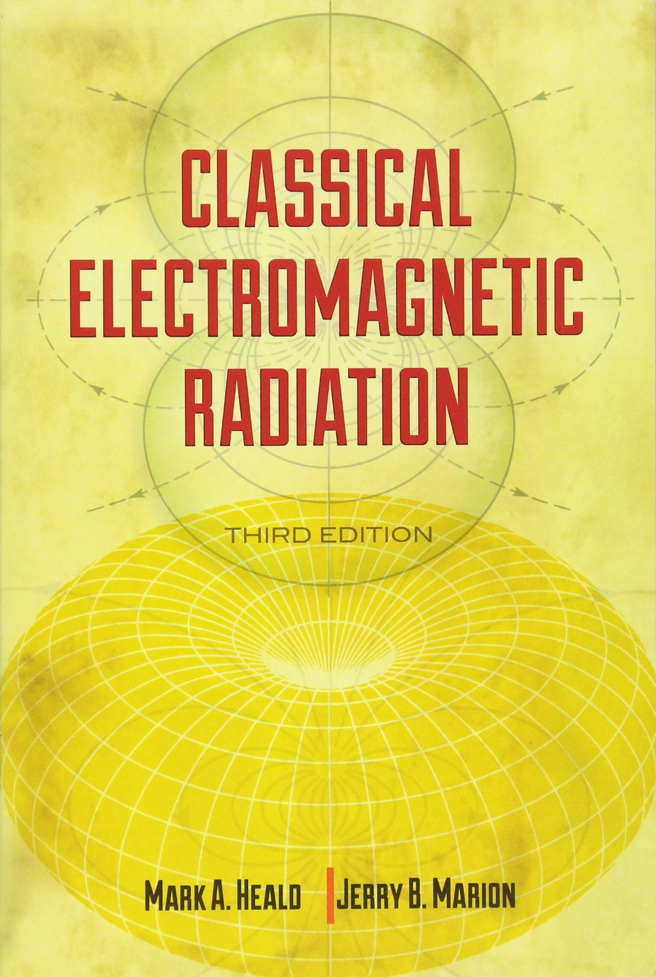 Classical Electromagnetic Radiation, Third Edition - Dover Physics Books | Textbook for Electromagnetism Studies & University Physics Courses