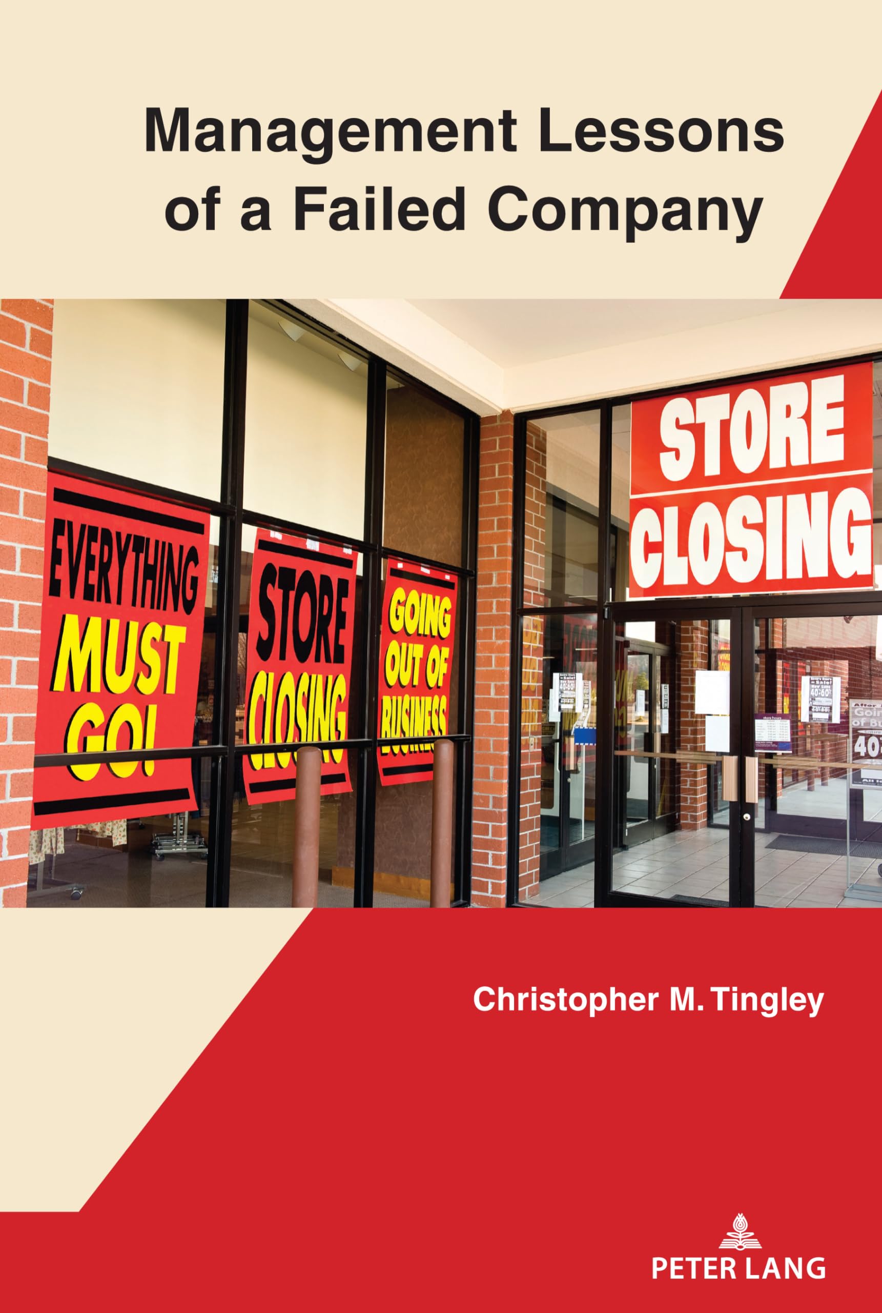 Management Lessons from a Failed Company - Business Failure Analysis & Leadership Insights for Entrepreneurs | Startup Growth, Crisis Management, Corporate Strategy