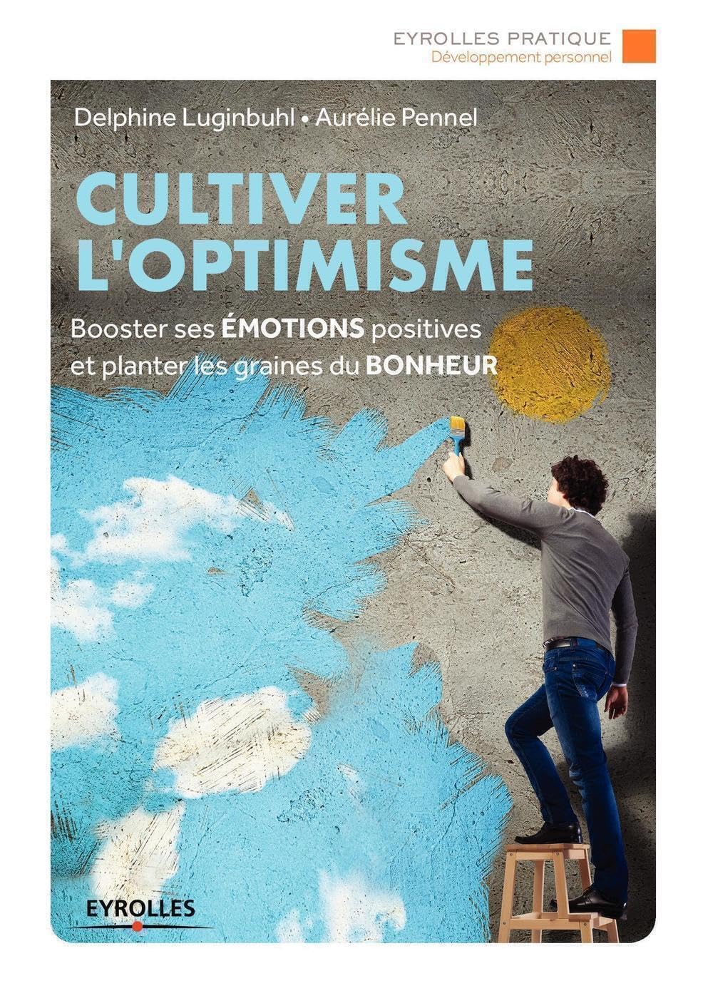 Boost Positive Emotions & Happiness - Cultivate Optimism for a Joyful Life | Self-Improvement & Mindfulness Guide for Daily Well-Being