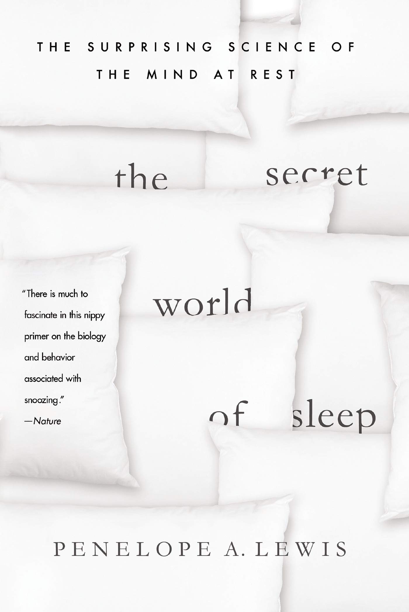 The Secret World of Sleep: Surprising Science of the Mind at Rest - Neuroscience Book for Better Sleep & Dream Understanding | Perfect for Students, Researchers & Sleep Enthusiasts