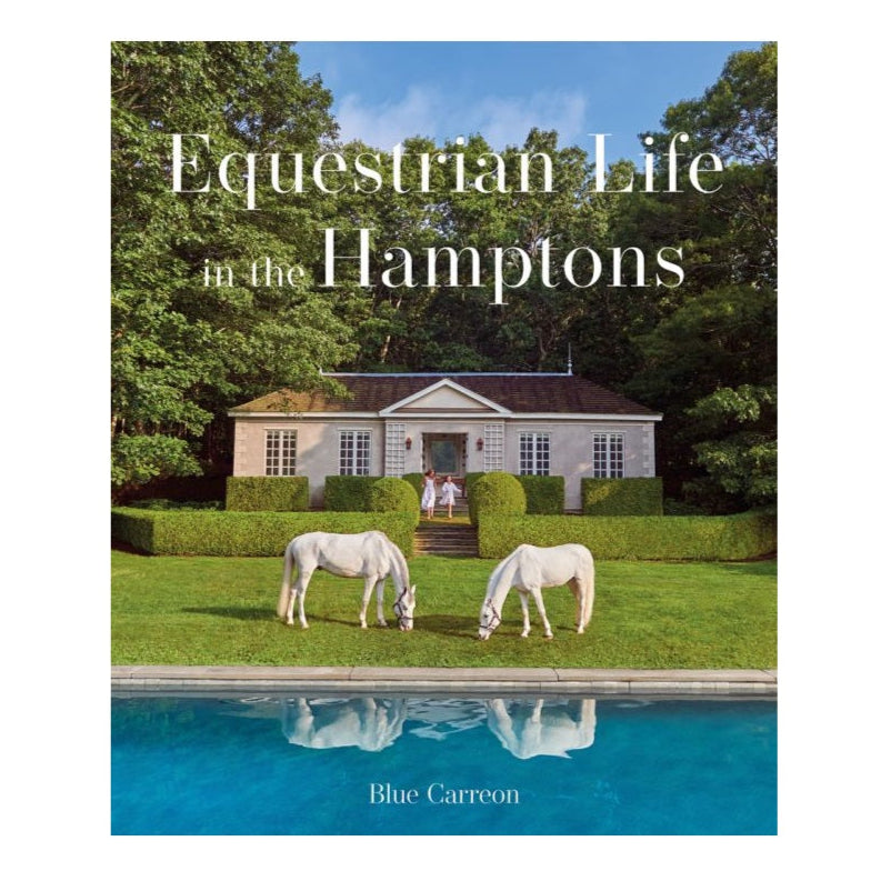 Equestrian Life in the Hamptons - Hardcover Book | Equestrian Lifestyle, Horseback Riding & Hamptons Culture | Perfect for Horse Lovers & Coffee Table Decor