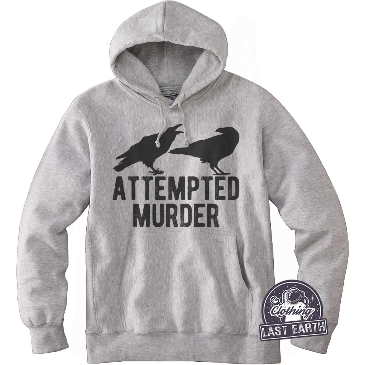 Attempted Murder & Black Crow Graphic Tee - Funny Raven Shirt for Men, Women & Kids - Humorous Novelty Hoodie & Sweater Gift for Halloween, Goth & Comedy Fans