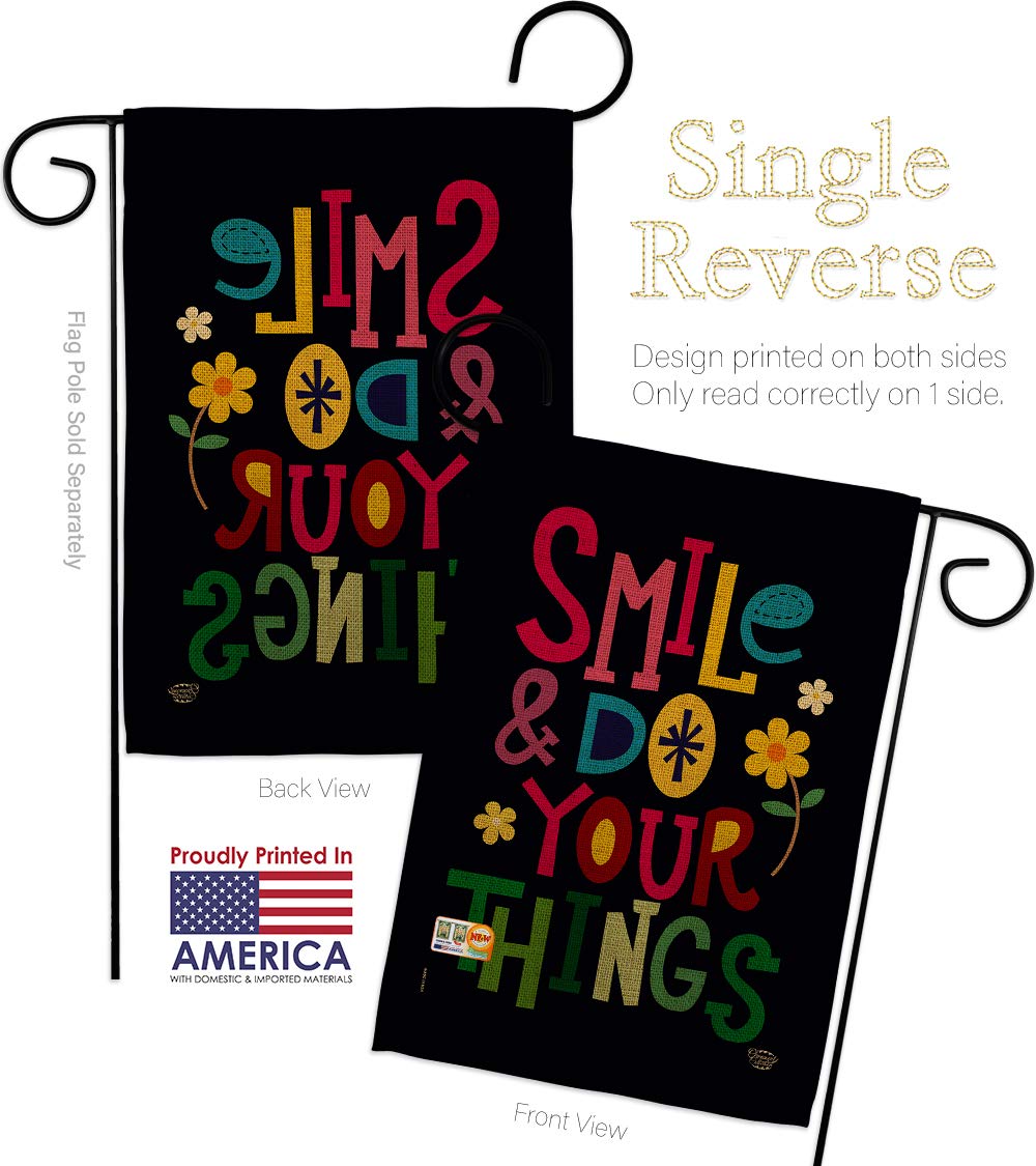 Smile Do Your Things Garden Flag Set - Inspirational Spiritual Wall Hanger with Hope, Love & Wisdom - 13x18.5 Inch USA-Made Yard Decoration for Home, Patio & Front Porch - Perfect Gift for Housewarming & Outdoor Decor