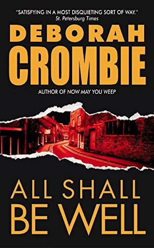 All Shall Be Well - Duncan Kincaid & Gemma James Mystery Novel by Deborah Crombie | Crime Thriller Book for Adults | Perfect for Book Clubs & Mystery Lovers