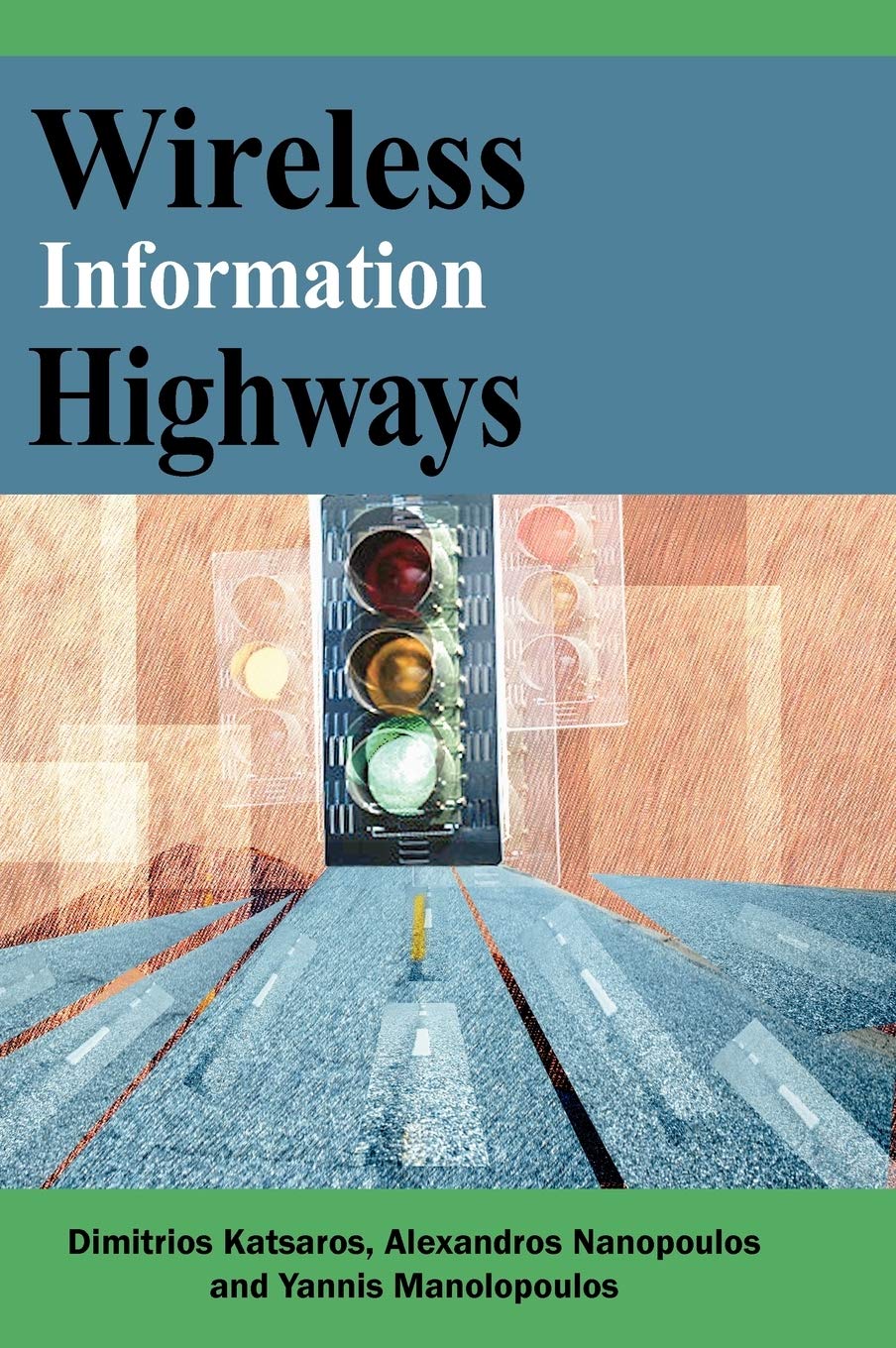 Wireless Information Highways - Fast & Secure Wireless Network Solutions for Home & Office Connectivity