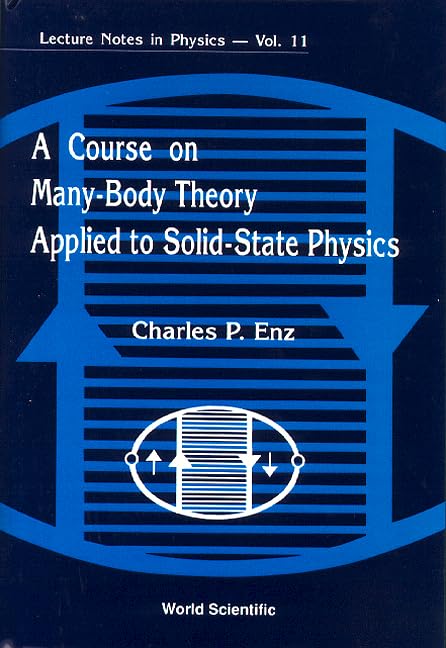 Many-Body Theory Applied to Solid-State Physics Course Book - World Scientific Lecture Notes in Physics | Study Guide for Condensed Matter Physics & Quantum Mechanics Research