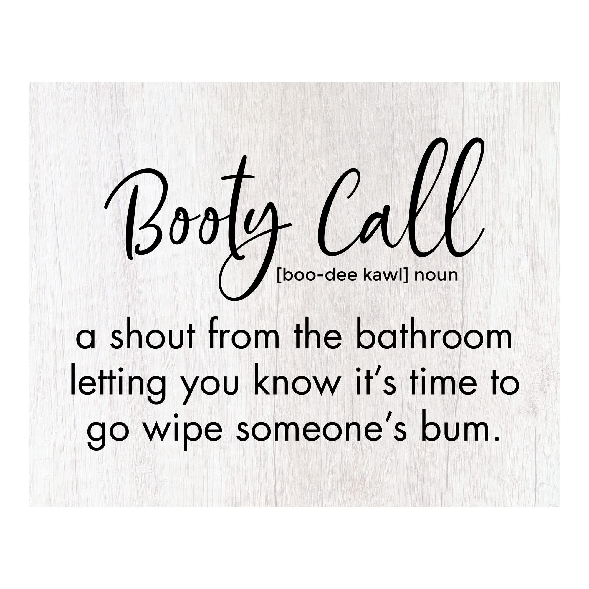 Funny Bathroom Wall Art Print - Booty Call Shout From the Bathroom - Humorous Typographic Decor for Home, Family & Guest Bathrooms - Unframed 10x8 - Perfect for Parents & Entertaining Guests