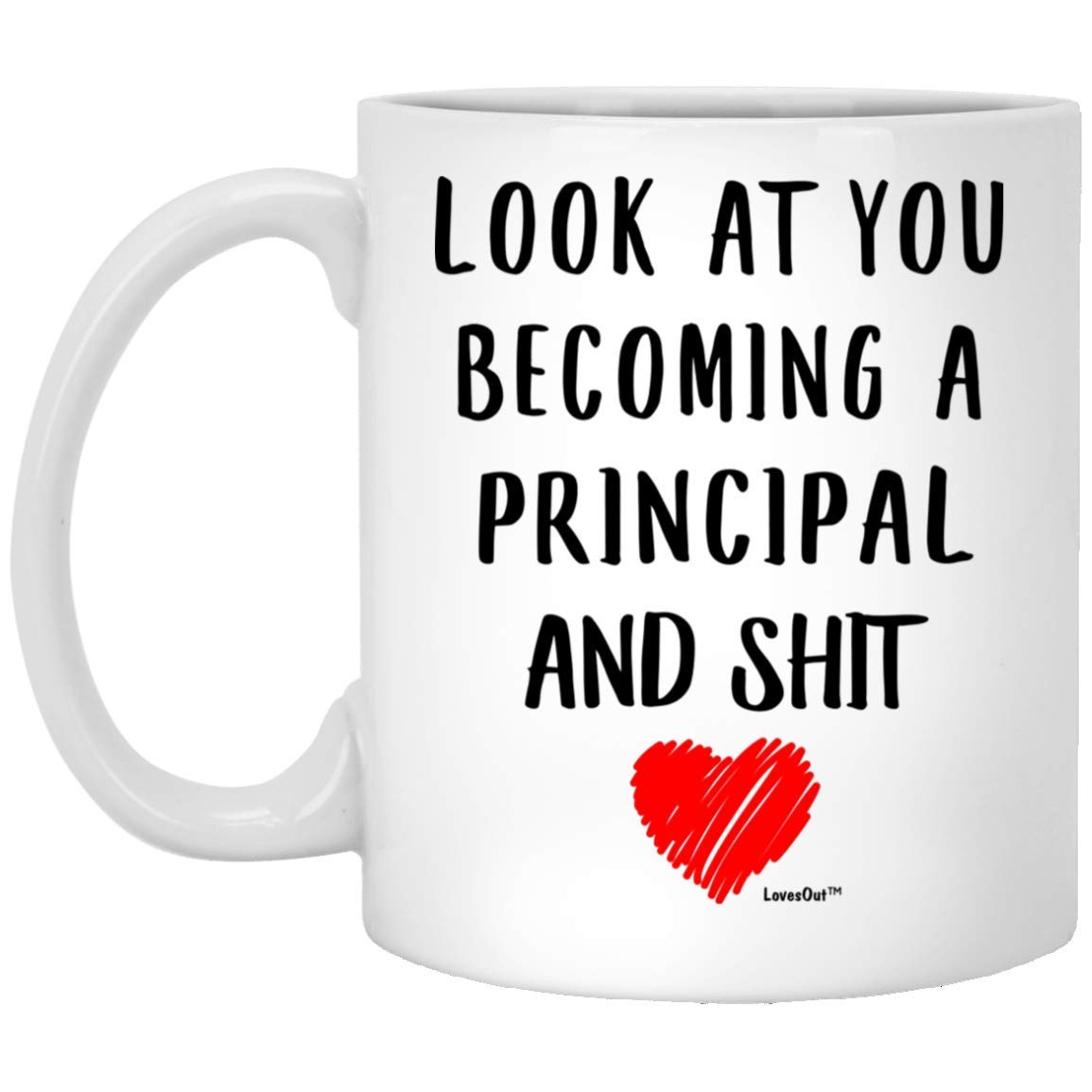 Lovesout Funny Principal Coffee Mug - 11oz White Ceramic Cup with Humorous Quotes - Perfect Birthday Gift, Christmas 2024 Present for Teachers & Educators - Great for Office Use, Home Coffee Breaks & Gift Giving