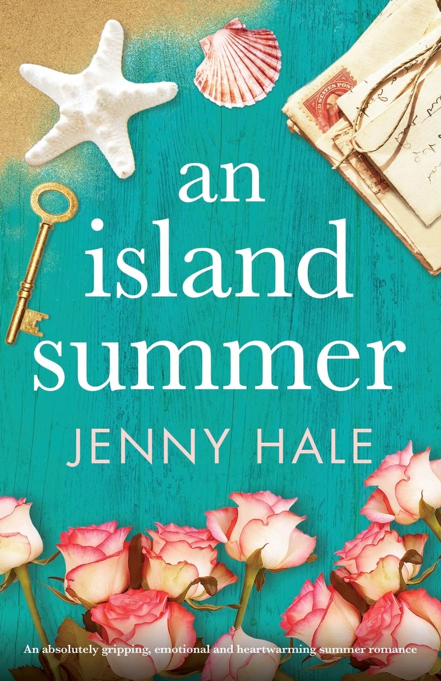 An Island Summer - Gripping Emotional Heartwarming Summer Romance Novel | Perfect for Beach Reading & Vacation Getaways