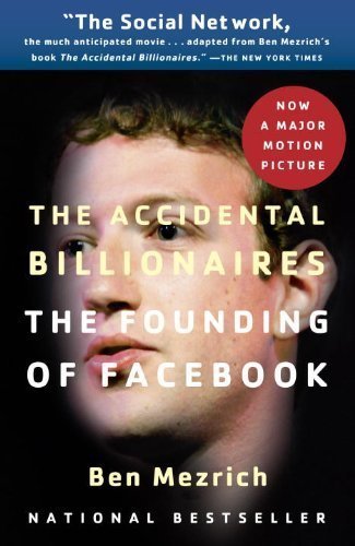 The Accidental Billionaires: The Founding of Facebook - First Edition by Ben Mezrich | True Story of Sex, Money & Betrayal | Perfect for Business & Tech Enthusiasts